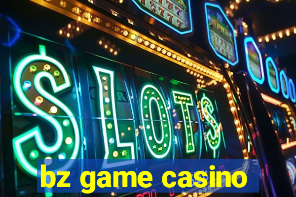 bz game casino